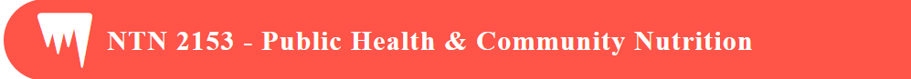 NTN 2153 - Public Health &amp; Community Nutrition